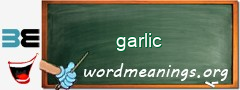 WordMeaning blackboard for garlic